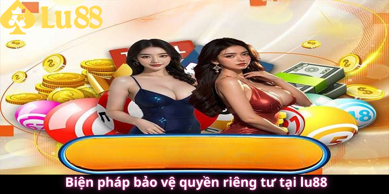Quyền Riêng Tư Lu88