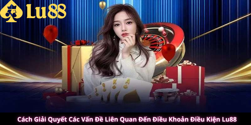 Điều Khoản Điều Kiện Lu88