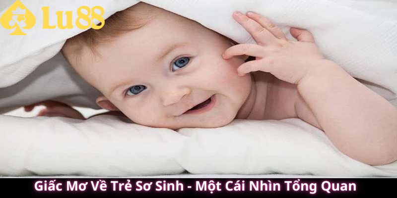 Mơ Thấy Trẻ Sơ Sinh
