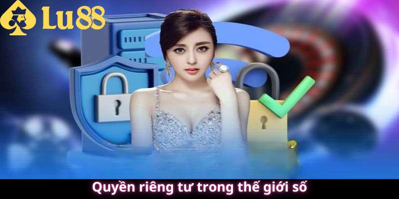 Quyền Riêng Tư Lu88