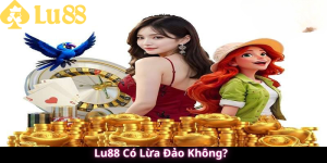 Lu88 Có Lừa Đảo Hay Không